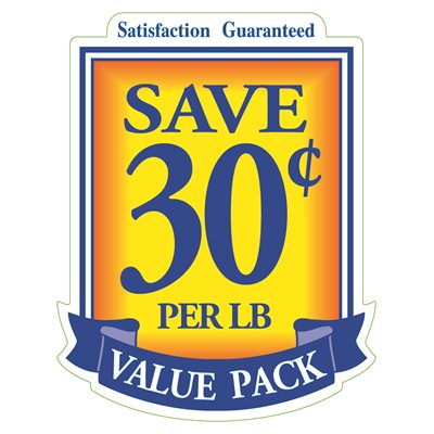 VALUE PACK SAVE 30 CENTS PER LB VALUE PACK SAVE 30 CENTS PER LB