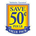 VALUE PACK SAVE 50 CENTS PER LB VALUE PACK SAVE 50 CENTS PER LB