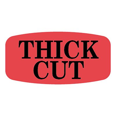 THICK CUT
