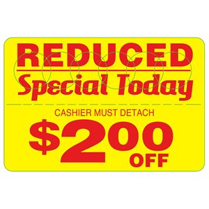REDUCED SPECIAL TODAY $2.00 OFF